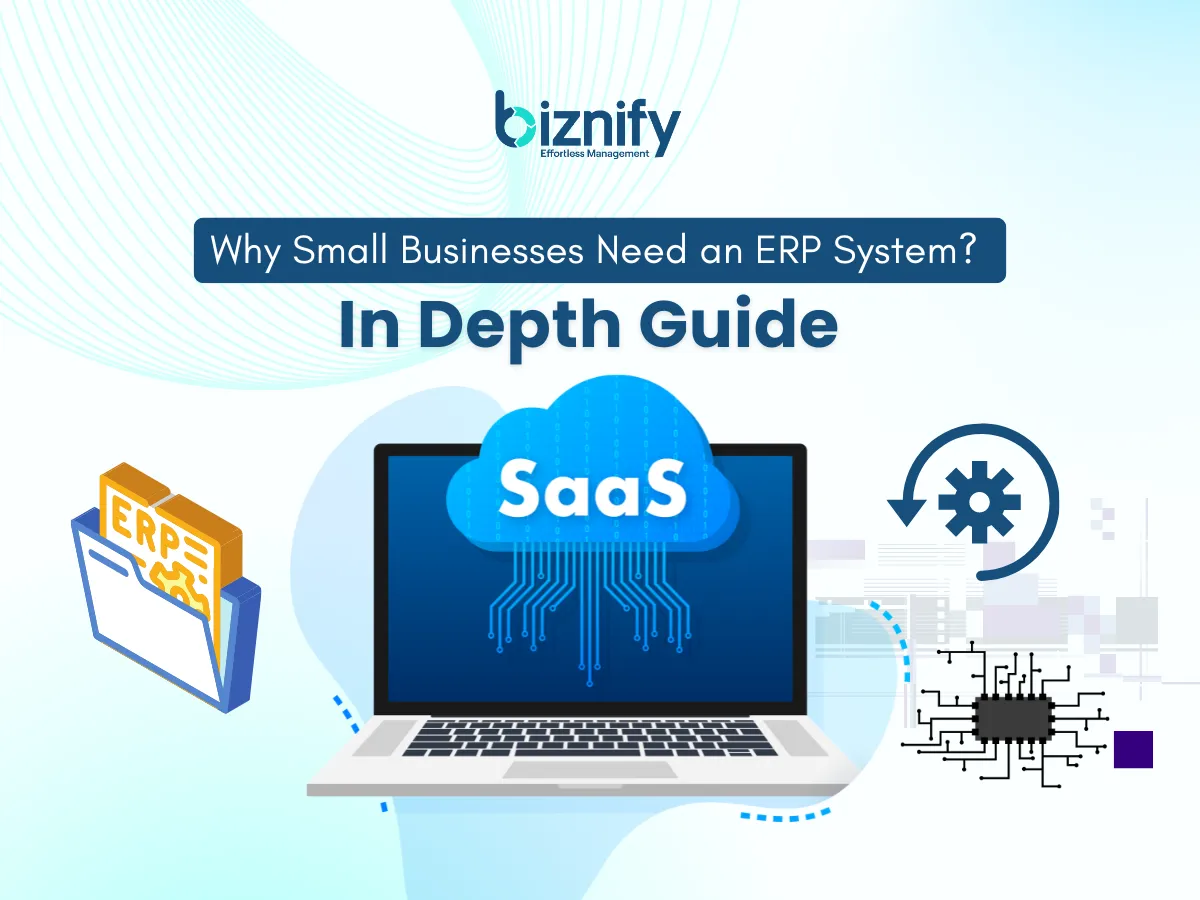 Why Small Businesses Need an ERP System? In Depth Guide